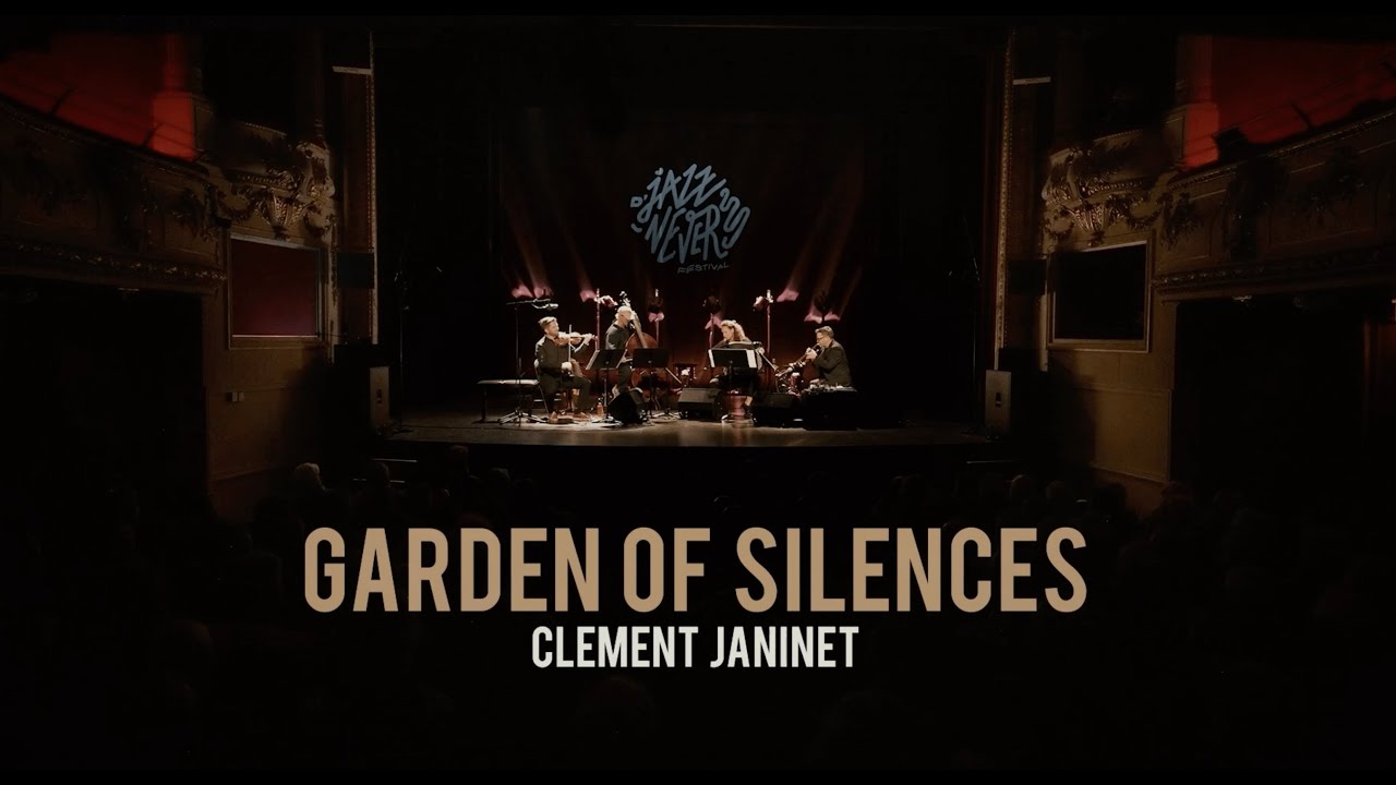 GARDEN of SILENCES Live @djazzneversfestival
