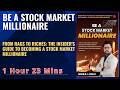 BE A STOCK MARKET MILLIONAIRE : FROM RAGS TO RICHES