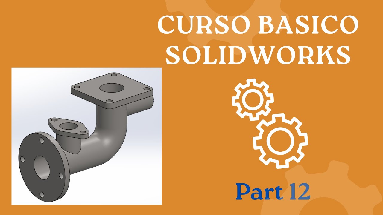 Part 12 13. Curso BΓ‘sico SolidWorks (Part 12) - YouTube