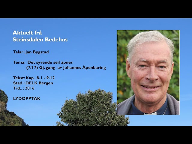 Jan Bygstad: (7/17) Gj. gang av Joh. Åp., kap. 8.1-9.12: Det syvende seil åpnes
