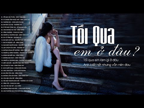 Video TỐI QUA EM LÀM GÌ Ở ĐÂU anh biết hết không cần phải... - youtube