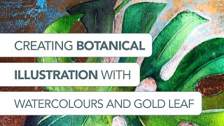 FREE CLASS | Botanical Illustration with watercolour and gold leaf