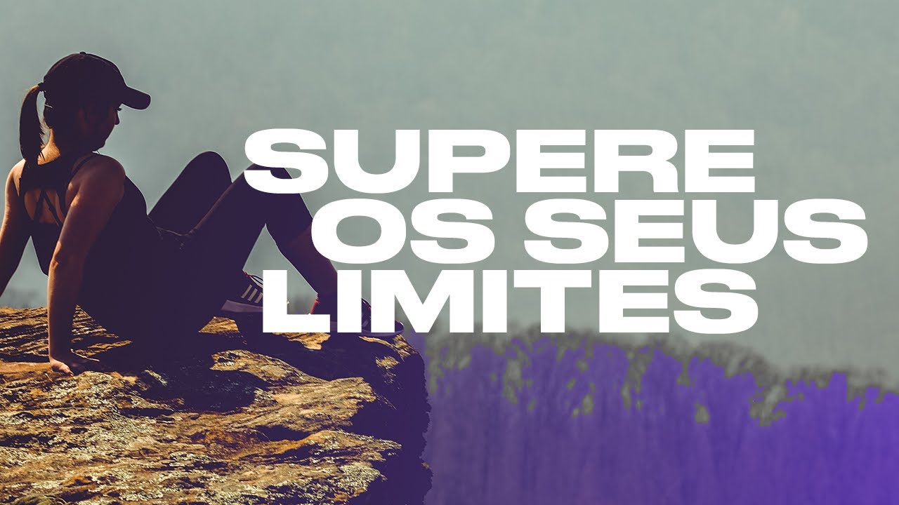 Supere Seus Limites - O Poder da Determinação - YouTube