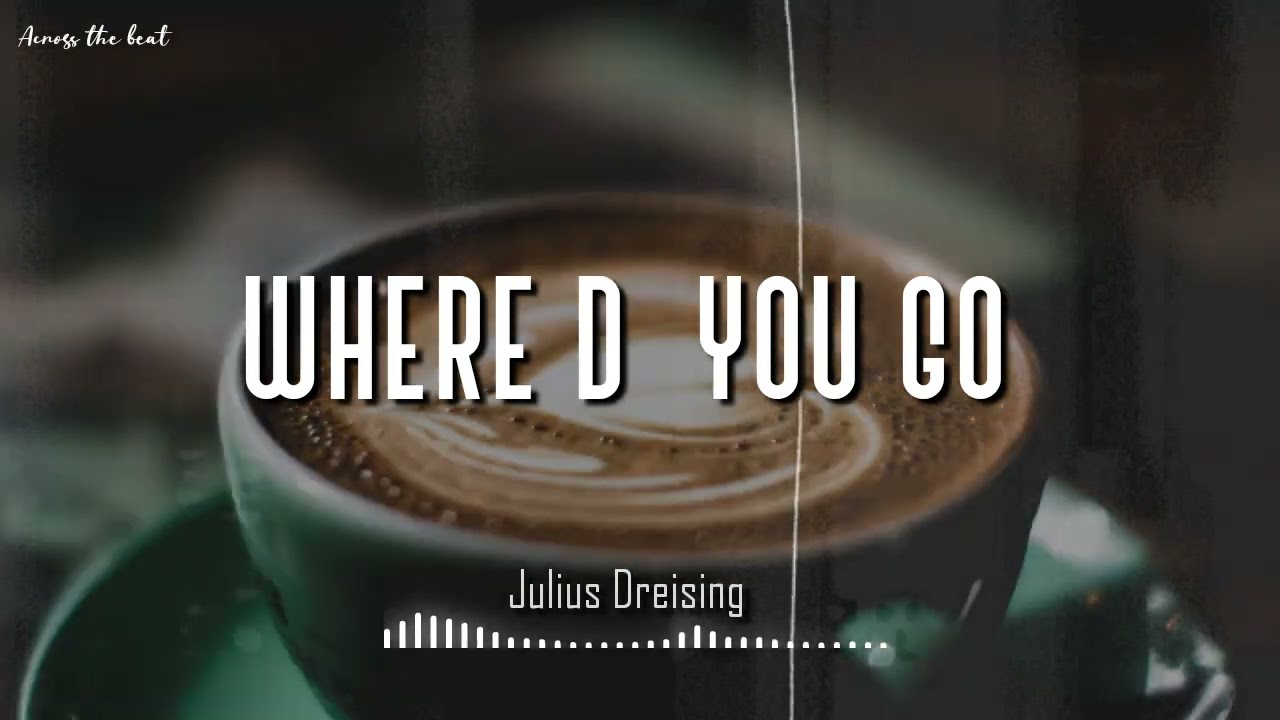 Julius Dreisig - Where'd You Go (feat. Luna Lark)