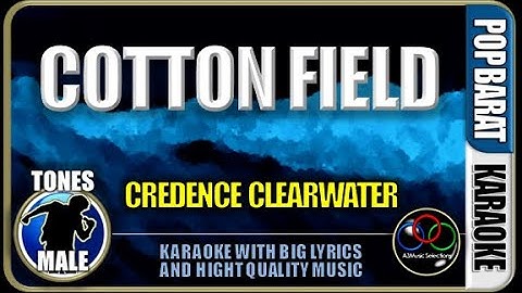 Cotton Field|Credence Clearwater|Male Tones|Karaoke|Barat