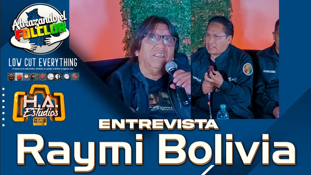 CAP. 14 🎶 Entrevista Raymi Bolivia - 🔸️H.A. ESTUDIOS - 🎚️LOW CUT EVERTHING