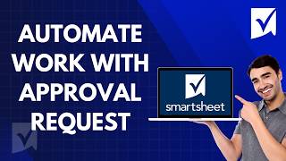How to Automate Work With Approval Request in Smartsheet | Easy 2026 Guide