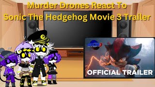 Murder Drones react to The Sonic The Hedgehog Movie 3 Trailer