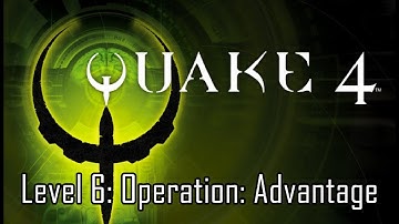 Quake 4 - Level 6: Operation: Advantage