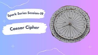 Caesar Cipher| Spark Series | CCL IIT Gandhinagar
