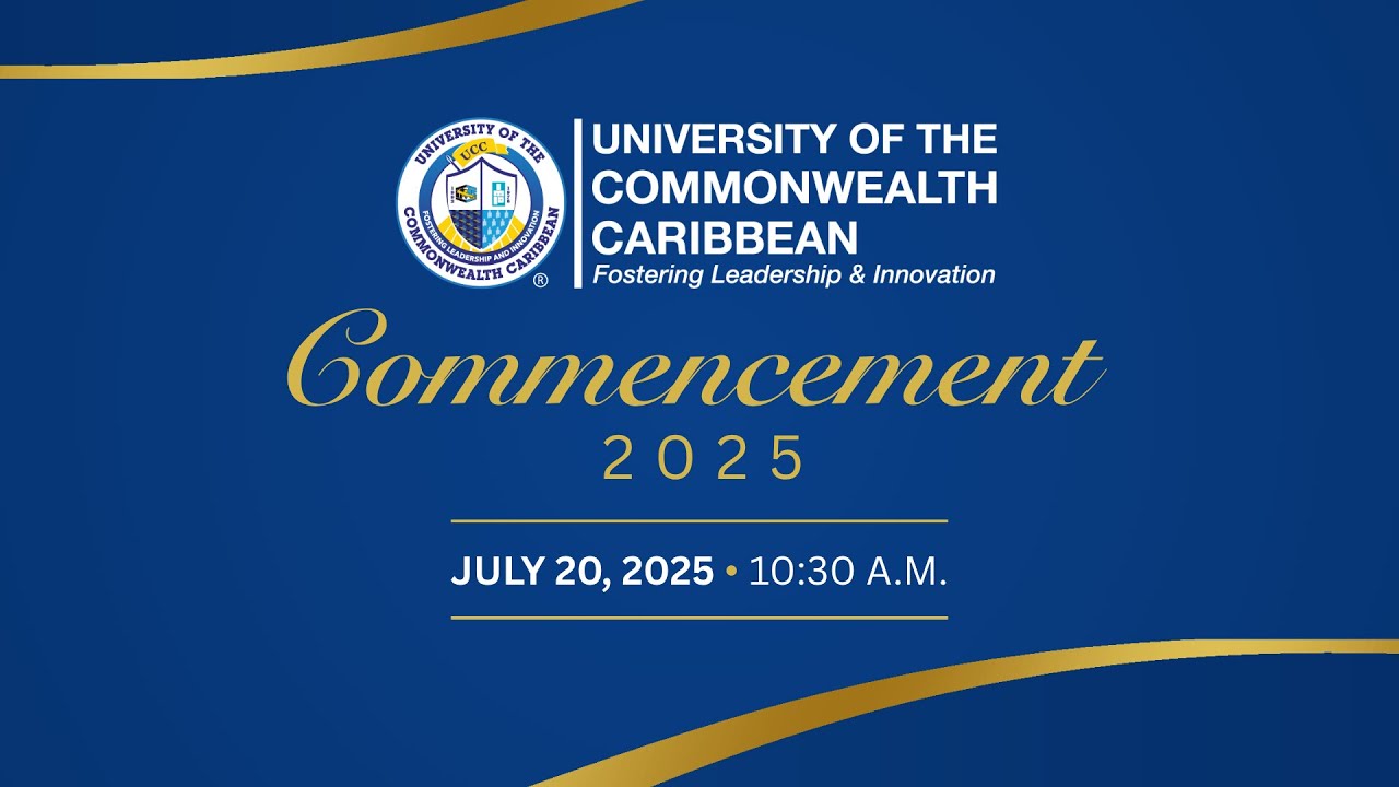 UCC Commencement 2025 · University of the Commonwealth Caribbean - YouTube