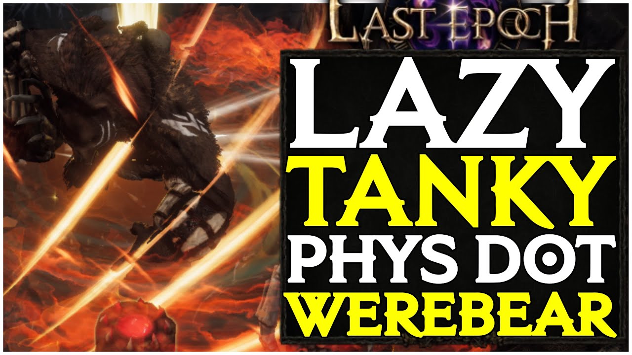 Last Epoch Dust Storm Lazy Tank Were Bear Full Build Guide Showcase