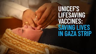 UNICEF Delivers Lifesaving Vaccines to Gaza Strip