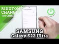 How to Set Custom Ringtone on Samsung Galaxy S22 Ultra – Sounds Settings
