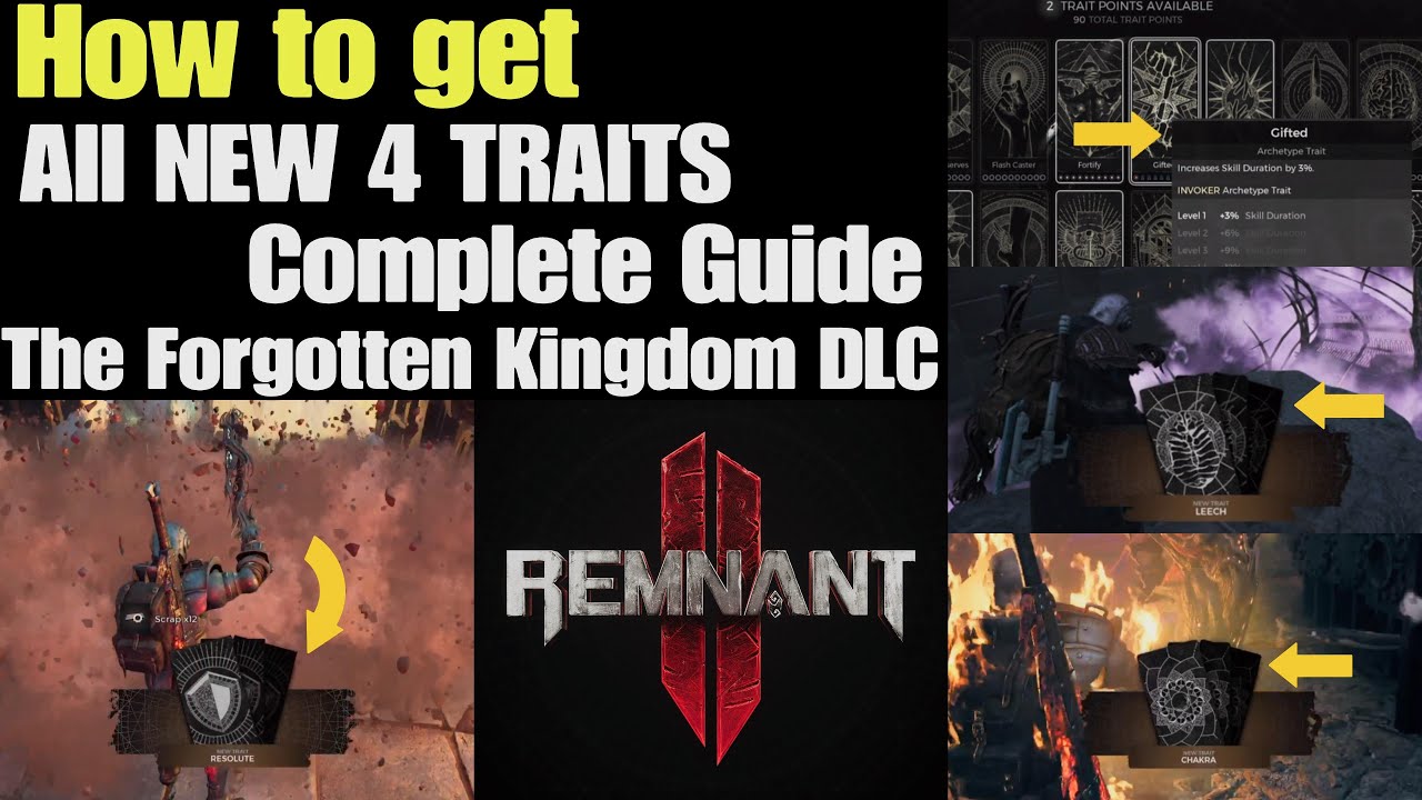 Remnant 2 How to get All New 4 Traits Complete Guide | The Forgotten Kingdom DLC