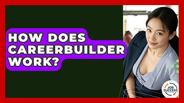 How Does CareerBuilder Work? - Job Success Network