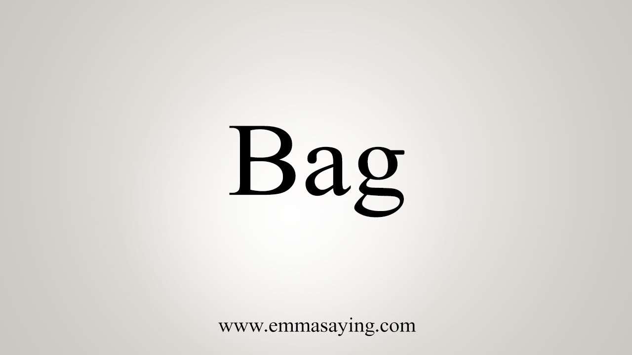 How To Say Bag