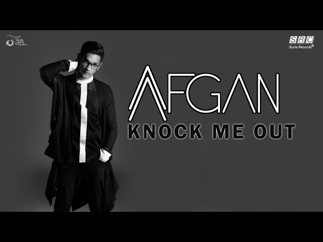 AFGAN - KNOCK ME OUT