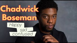 Chadwick Boseman talks about his life and career (2017): Happy Sad Confused