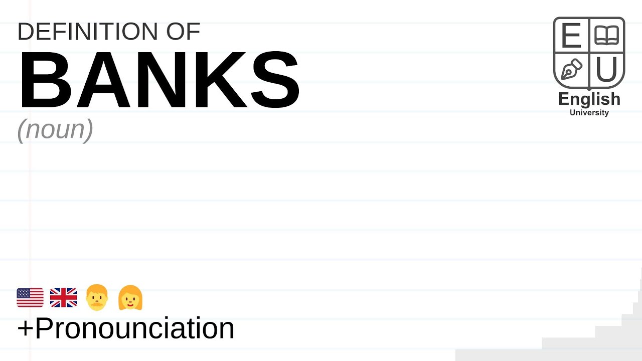 BANKS meaning, definition & pronunciation What is BANKS? How to say BANKS YouTube
