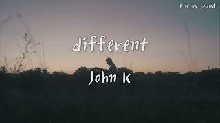 John K - different (한글가사/번역/lyrics)