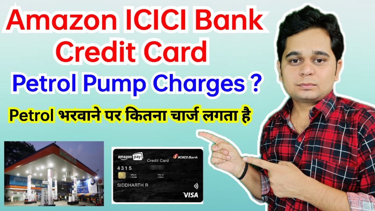 Amazon ICICI Bank Credit Card Petrol Pump Charges ? YouTube