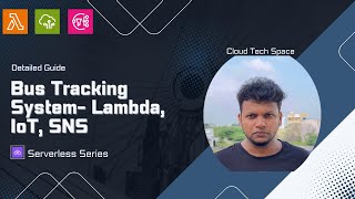 3.Serverless: Bus Tracking System detailed guide- IoT project using IOT, Lambda, DynamoDB and SNS