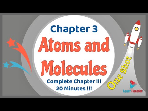 Class 9 Chapter 3 Atoms And Molecules Oneshot In 20 Minutes !!! - Learnfatafat