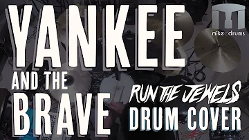 Run the Jewels – Yankee and the Brave [DRUM COVER]