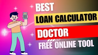 Doctor Loan Calculator | EMI Calculation | Physician Loan Calculator | Expert EMI Calculator