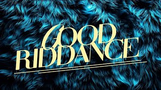 Good Riddance - Moonlight Scorpio Lyrics