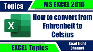 Famous Excel 2016 topics - 10 - How to convert from Fahrenheit to Celsius Profile
