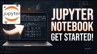 #2 How to Install Jupyter Notebook & Get Started