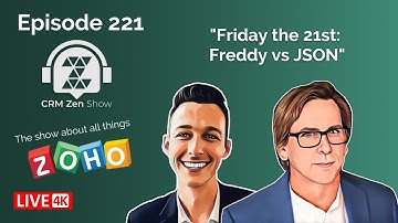 CRM Zen Show Episode 221 - Friday the 21st: Freddy vs JSON
