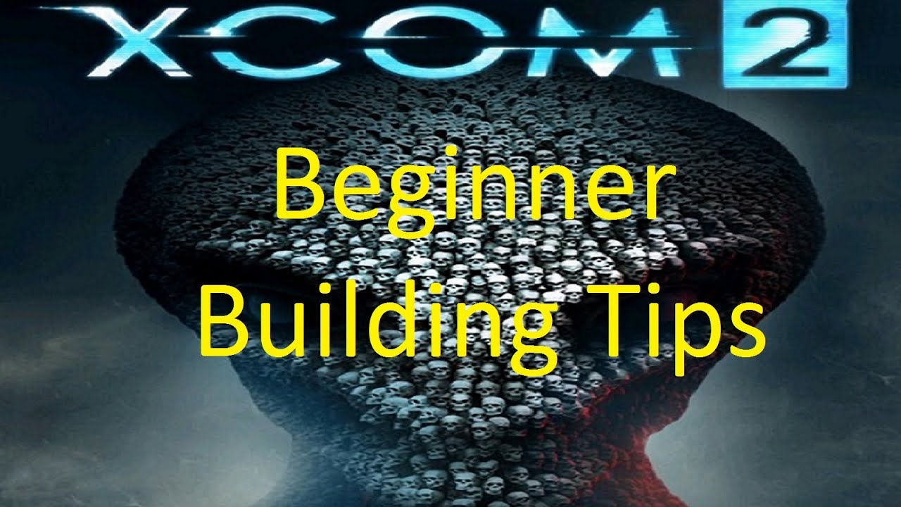 Xcom 2 Base Building Guide Xcom 2