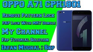 Oppo A71 Cph1801 Remove Pattern Lock And Frp Lock With Mrt Dongle By Fts