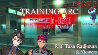 (Under Night In-Birth Exe:Late [cl-r]) TRAINING ARC feat. Taka Radjiman & YOU【NIJISANJI ID】