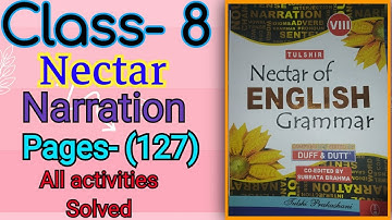 Class- 8 Nectar English grammar (Duff & Dutt) Narration change (page- 127) exercise solved.