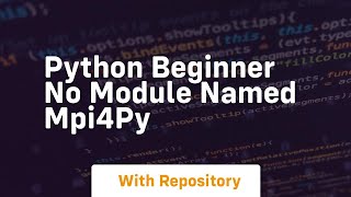 Python beginner No module named mpi4py