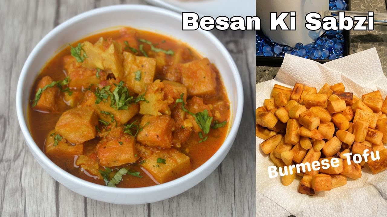Vegan Besan ki Sabzi | Burmese Tofu Curry | UP-Style Chickpea Flour Curry