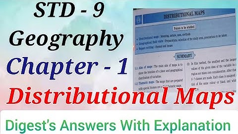 Std. 9 Geography Lesson 1 Distributional Maps Digest