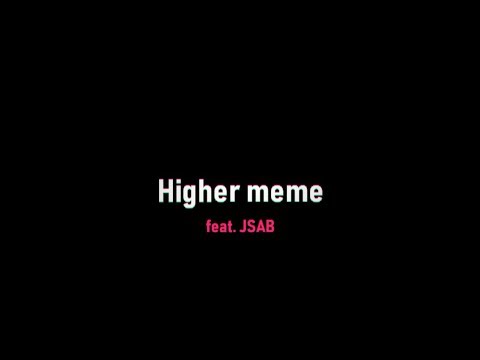 [remake]-[jsab-spoiler]-higher-l-meme