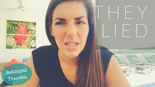 What are the impacts of being lied to? How do you heal from these?