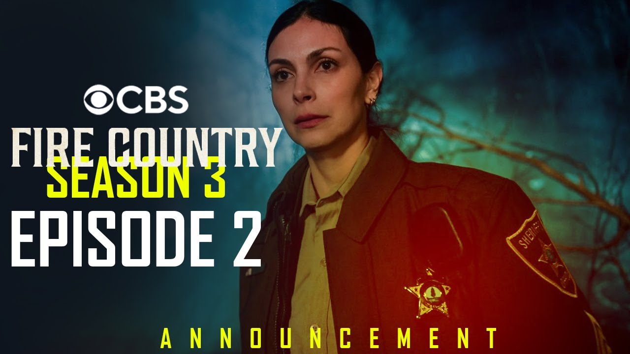 Fire Country Season 3, Episode 2 ANNOUNCEMENT Trailer CBS YouTube