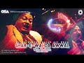 Shabewa.a awwal woh ate nahin  nusrat fateh ali khan  complete full version  osa worldwide