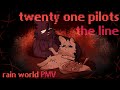 Twenty One Pilots The Line Rain World Artihunter PMV mp3