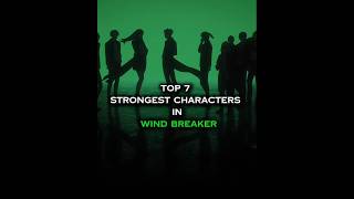 Top 7 Strongest Character In Wind Breaker  windbreaker anime edit sakura youtube top fyp
