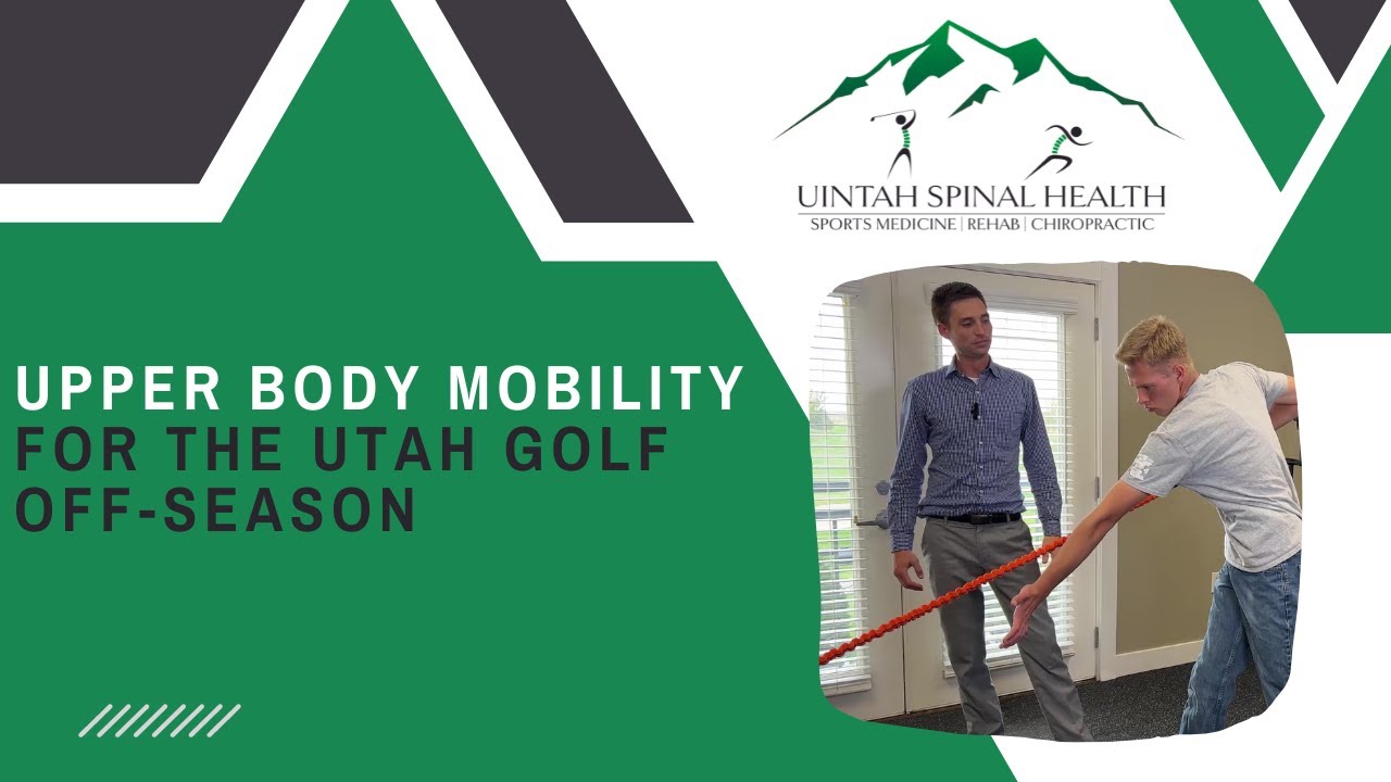 Upper Body Mobility for the Utah Golf OffSeason / Orem, Utah Chiropractor YouTube