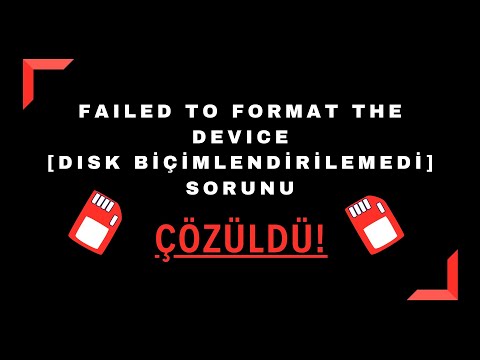 Failed to Format the Device Error(Cihaz Biçimlendirilemedi, Disk Biçimlendirilemedi) Hatası ÇÖZÜLDÜ