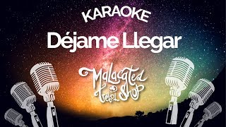 Miniatura del video "DÉJAME LLEGAR - Karaoke - Malacates Trébol Shop"